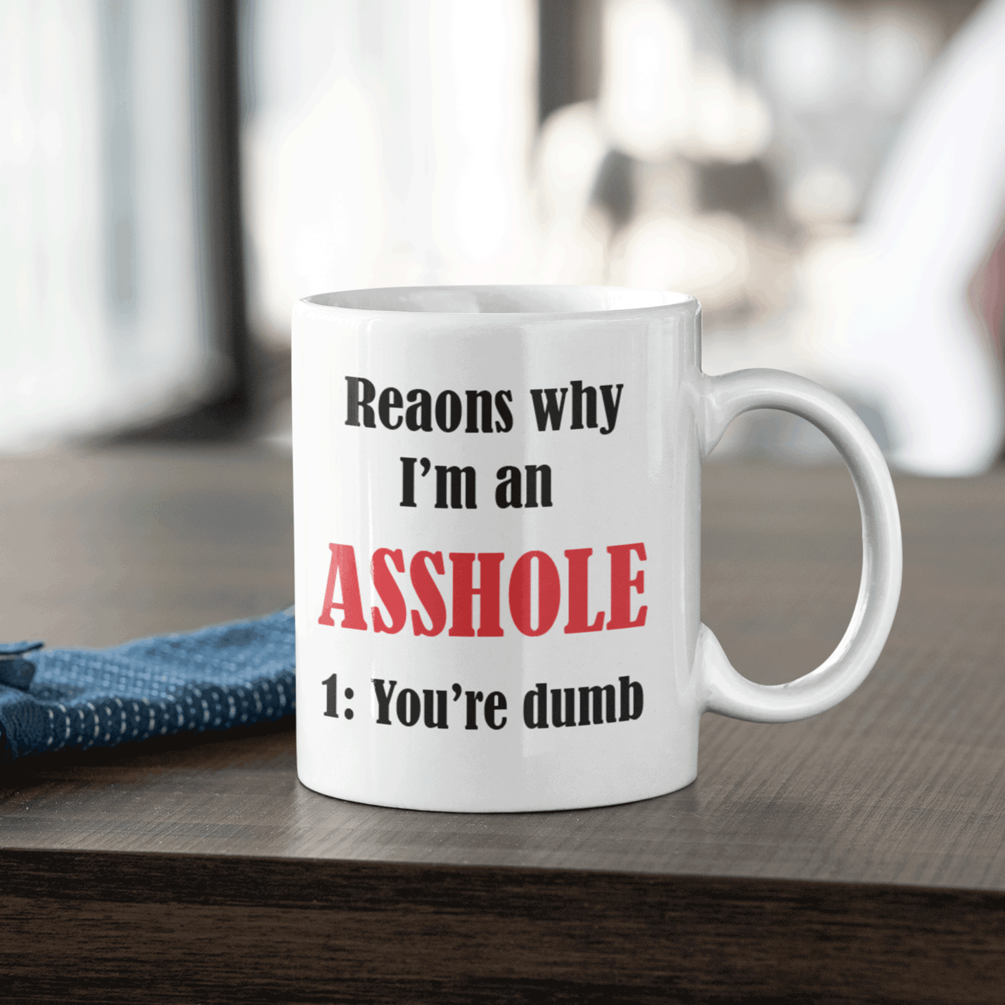 Reasons I'm An Asshole - Printibly