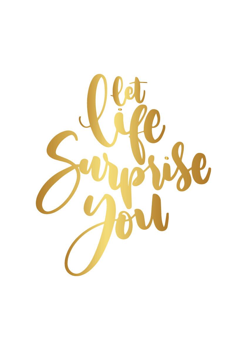 Let Life Surprise You - Printibly
