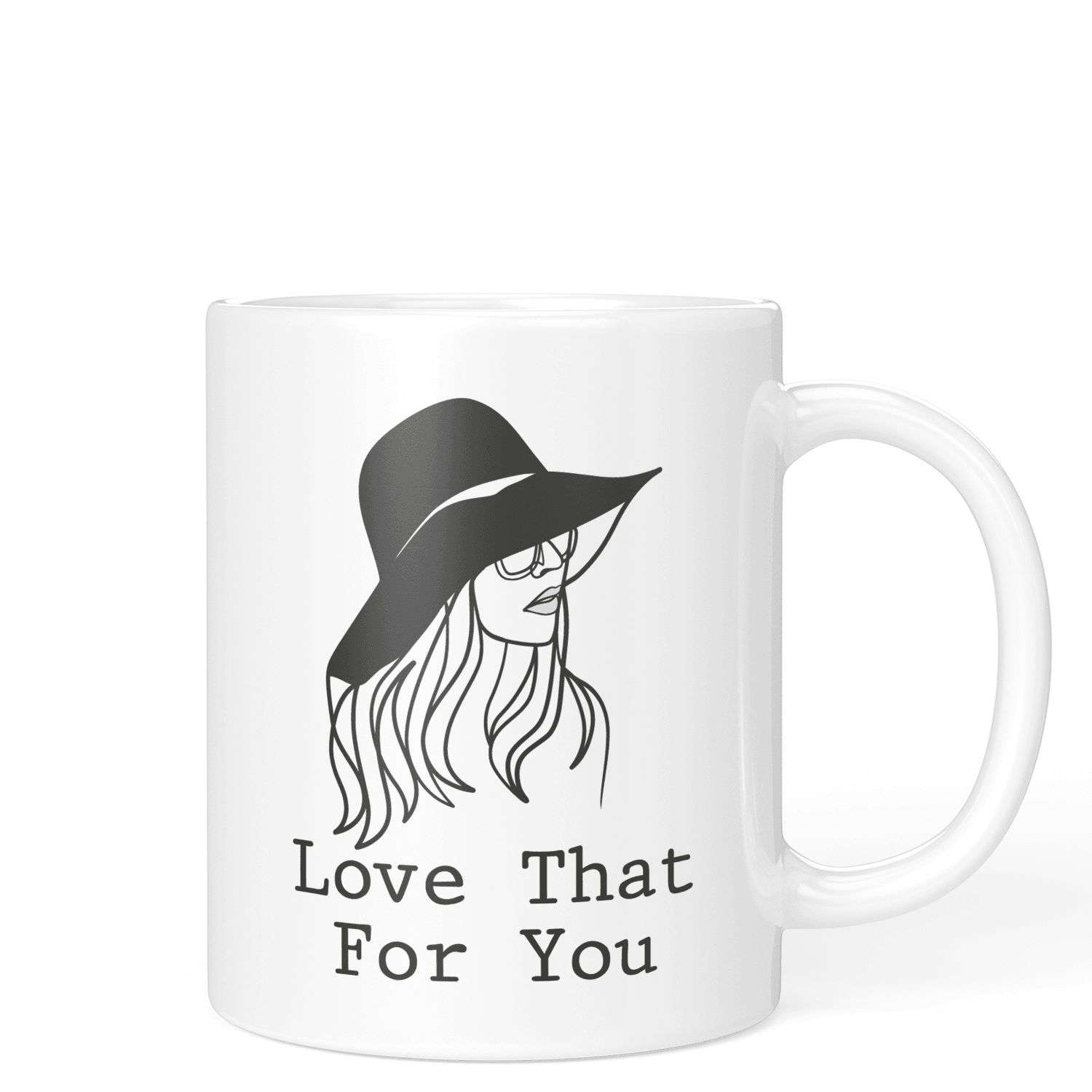 Love That For You Mug - Printibly