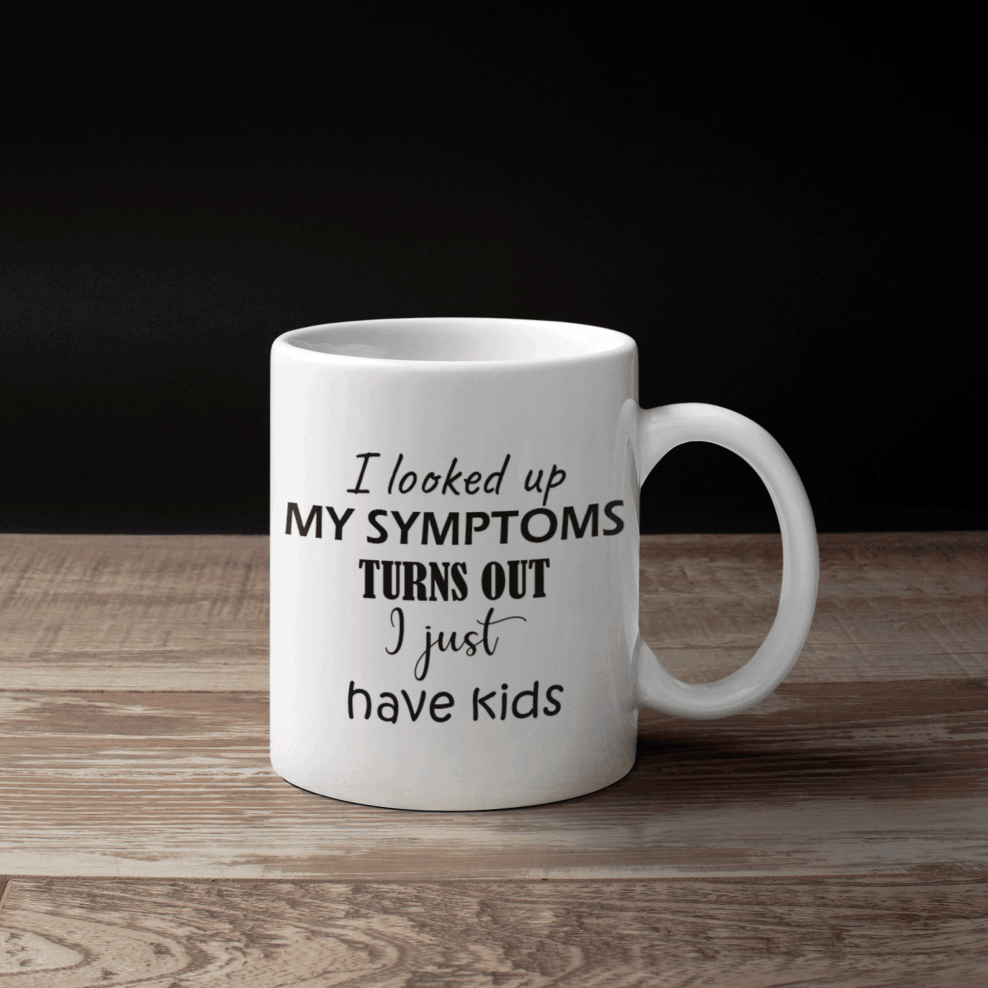 I Just Have Kids Mug - Printibly