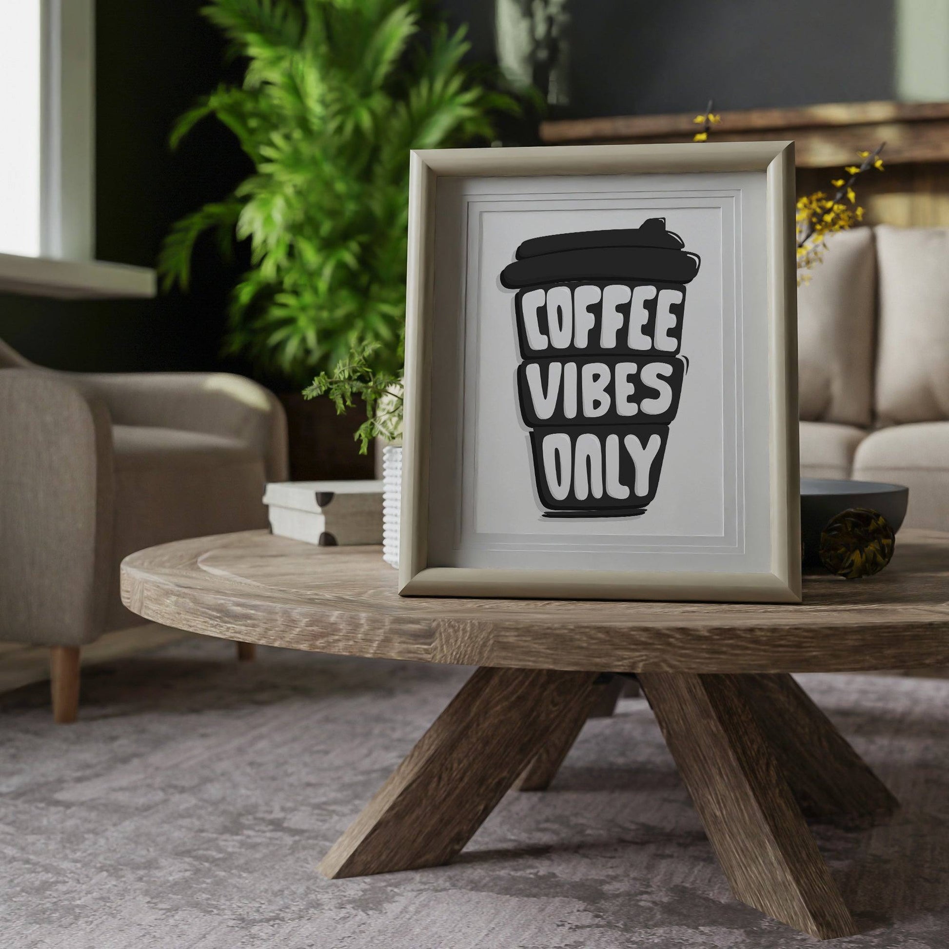 Coffee VIbes Only Wall Print - Printibly