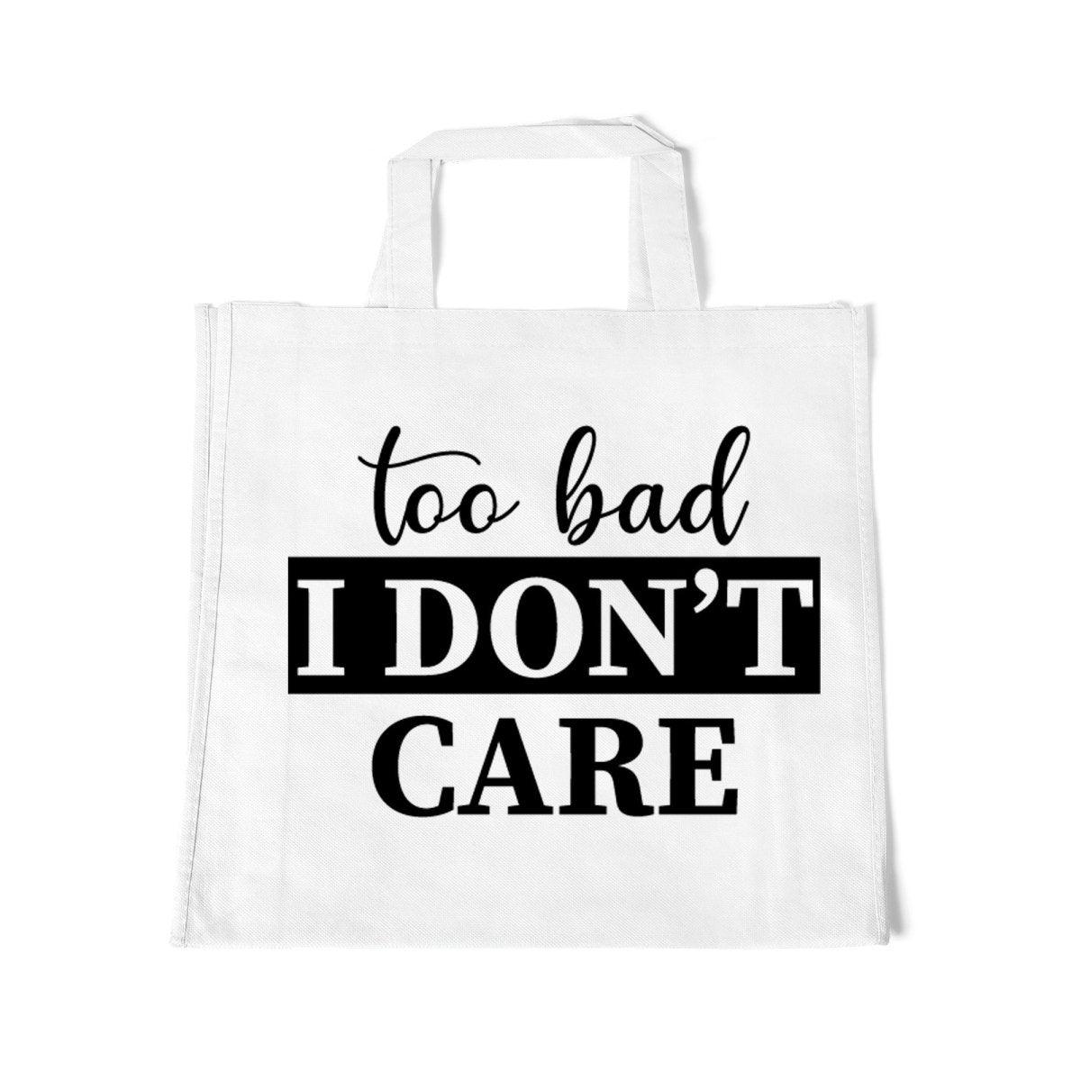 I Don't Care Tote Bag - Printibly